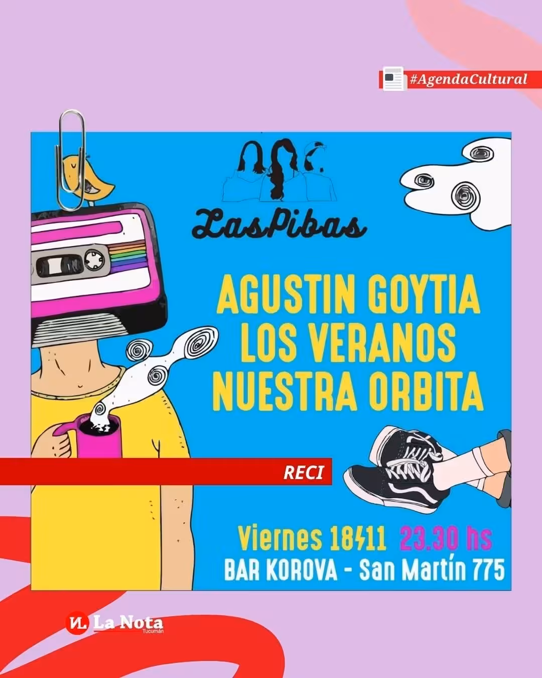Recital de las pibas, agustín goytia, los veranos y nuestra órbita